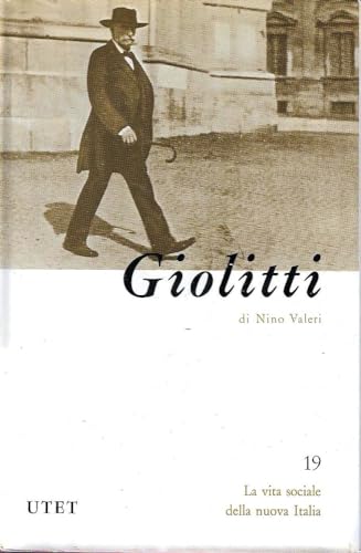 9788802015941: Giovanni Giolitti (La vita sociale della nuova Italia)
