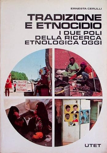 Imagen de archivo de Tradizione e Etnocidio. I Due Poli Della Ricerca Etnologica Oggi a la venta por Zubal-Books, Since 1961