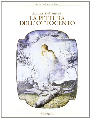 La pittura dell'ottocento. Storia dell'arte in Italia.