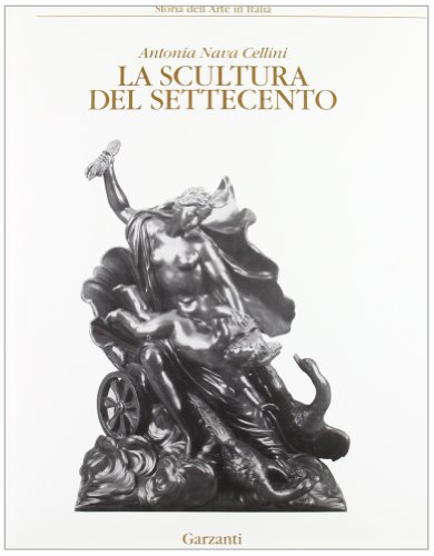 9788802037417: La scultura del Settecento (Storia dell'arte in Italia)