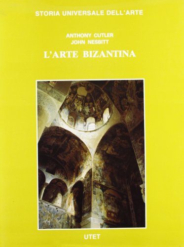 9788802040035: Le civilt dell'Occidente. L'arte bizantina (Storia universale dell'arte)