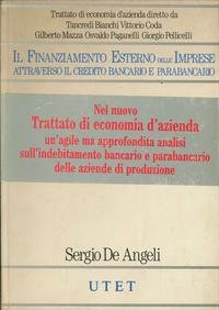 9788802040356: Il finanziamento esterno delle imprese attraverso il credito bancario e parabancario (Trattato di economia d'azienda)