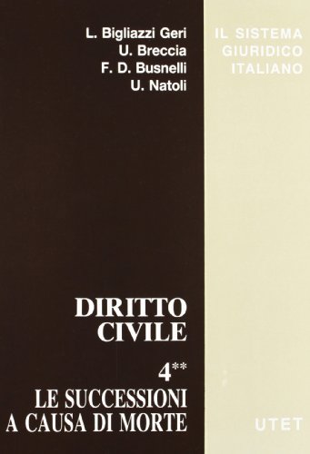 Stock image for Diritto Civile. Vol. 4: le Successioni a Causa di Morte. for sale by libreriauniversitaria.it