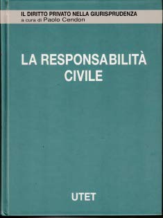 9788802052298: La responsabilit civile. Responsabilit contrattuale (Vol. 5) (Il diritto privato nella giurisprudenza)