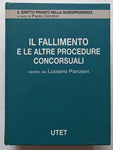 9788802054896: Il fallimento. Il fallimento e le altre procedure concorsuali (Vol. 5) (Il diritto privato nella giurisprudenza)