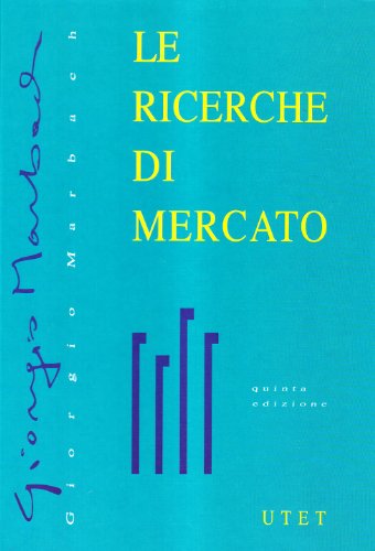 9788802056807: Le ricerche di mercato (Varia. Economia)