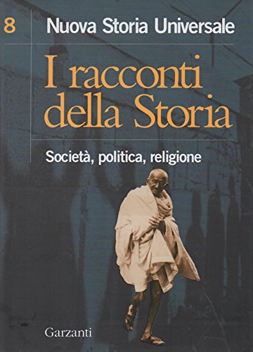 Stock image for I racconti della storia. vol.8: .Societ, politica, religione for sale by FIRENZELIBRI SRL