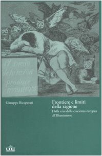 Frontiere e limiti della ragione. Dalla crisi della coscienza europea all'Illuminismo (9788802072296) by Giuseppe-ricuperati-duccio-canestri