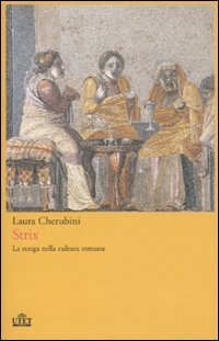 Strix. La strega nella cultura romana (9788802081939) by Laura Cherubini