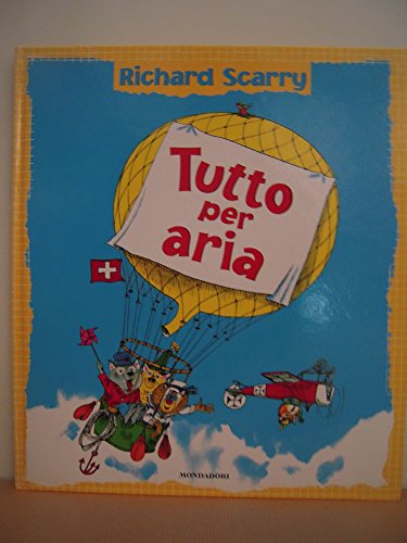 9788804100911: Tutto per aria (I libri di Richard Scarry)