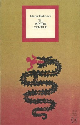 Tu Vipera Gentile (Italian Edition) (9788804130567) by Maria Bellonci