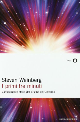 I primi tre minuti (9788804177524) by Steven Weinberg