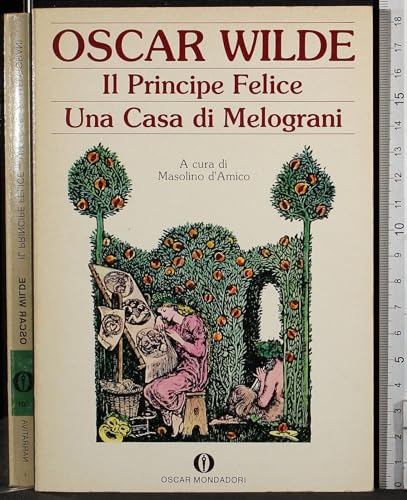 Stock image for Il principe felice-Una casa di melograni (Oscar narrativa) for sale by medimops