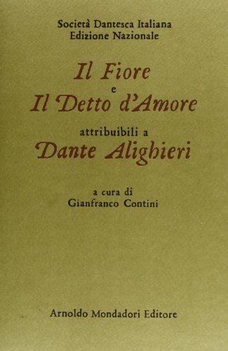 9788804208938: Il fiore e il detto d'amore (Le opere di Dante Alighieri)