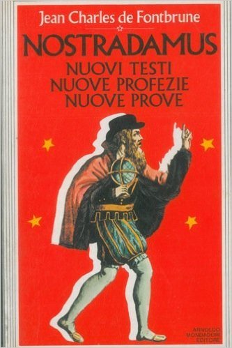 Imagen de archivo de NOSTRADAMUS NUOVI TESTI NUOVE PROFEZIE NUOVE PROVE a la venta por Librightbooks