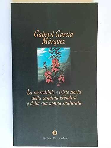 Beispielbild für La incredibile e triste storia della candida Erendira e della sua nonna snaturata (Oscar narrativa) zum Verkauf von medimops