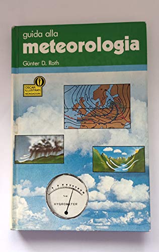 Beispielbild fr Guida alla meteorologia (Illustrati. Guide pratiche manuali) zum Verkauf von medimops