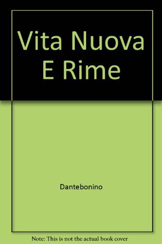 Vita Nuova e Rime (Fiction, Poetry & Drama) - Dante