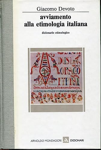 Avviamento alla etimologia italiana. Dizionario etimologico - Devoto,  Giacomo: 9788804267898 - AbeBooks