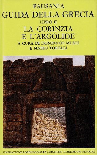 Imagen de archivo de Guida della Grecia: 2. La Corinzia e l'Argolide a la venta por Libreria Parnaso