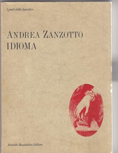 Idioma (I poeti dello specchio) (9788804283485) by Zanzotto, Andrea