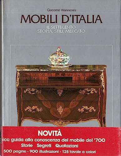 9788804301134: MOBILI D'ITALIA. L'OTTOCENTO. STORIA, STILI, MERCATO.