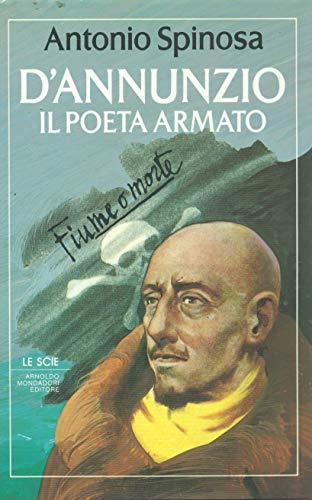 Beispielbild fr D'Annunzio il poeta armato (Le scie) zum Verkauf von medimops