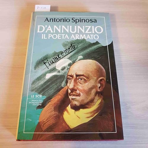 9788804303978: D'Annunzio il poeta armato (Le scie)