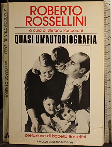 Quasi un'autobiografia (Ingrandimenti) (Italian Edition) (9788804305637) by Rossellini, Roberto