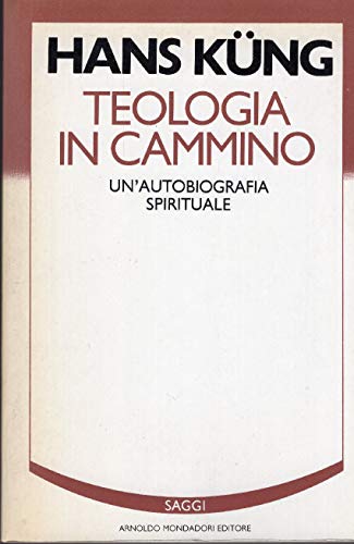 Beispielbild fr Teologia in cammino. Un'autobiografia spirituale zum Verkauf von WorldofBooks