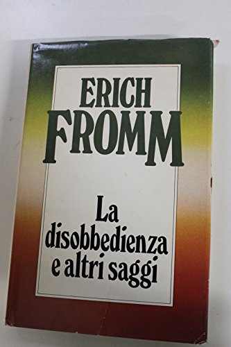 La Disobbedienza E Altri Saggi (9788804307365) by Fromm, Erich