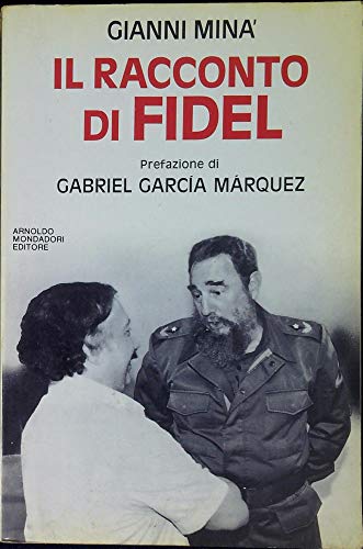 Il racconto di Fidel (Ingrandimenti) (Italian Edition) (9788804308874) by Castro, Fidel