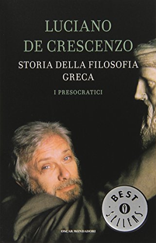 Storia Della Filosofia Greca I Presocratici (9788804313908) by De Crescenzo, Luciano