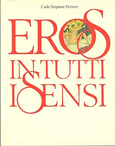 Stock image for Eros in tutti i sensi. for sale by FIRENZELIBRI SRL