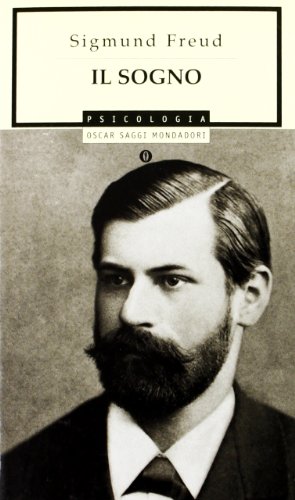 Il sogno (Oscar saggi) - Freud Sigmund