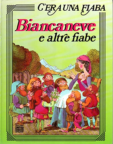 Beispielbild fr Biancaneve e altre fiabe (C'era una fiaba) zum Verkauf von medimops