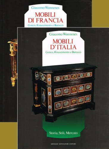 Imagen de archivo de Mobili Di Francia. Cotico, Rinascimento, Barocco. Storia, Stili, Mercato a la venta por Valley Books
