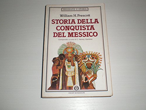 Stock image for STORIA DELLA CONQUISTA DEL MESSICO for sale by Librightbooks