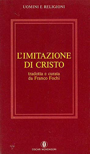 Imagen de archivo de L'imitazione di Cristo. [ Oscar uomini e Religioni ]. ITALY : 1990 [ The Imitation of Christ ] a la venta por Rosley Books est. 2000