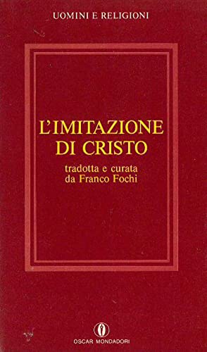 Stock image for L'imitazione di Cristo. [ Oscar uomini e Religioni ]. ITALY : 1990 [ The Imitation of Christ ] for sale by Rosley Books est. 2000