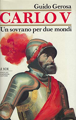 Imagen de archivo de Carlo V: Un Sovrano Per Due Mondi a la venta por gearbooks