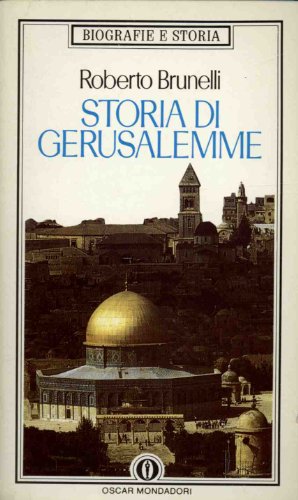 Beispielbild fr Storia di Gerusalemme (Oscar biografie e storia) zum Verkauf von medimops