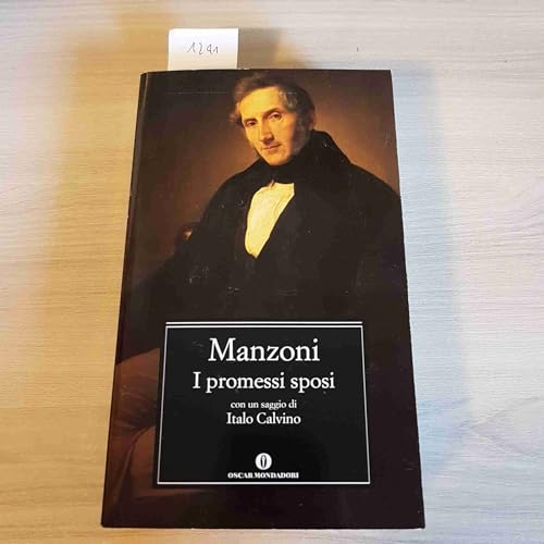 Beispielbild fr I Promessi Sposi: Storia Milanese Del Secolo XVII Scoperta E Rifatta (Oscar Classici) zum Verkauf von WorldofBooks