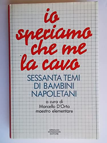 Imagen de archivo de Io speriamo che me la cavo: Sessanta temi di bambini napoletani (Ingrandimenti) (Italian Edition) a la venta por WorldofBooks