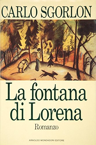 Beispielbild fr La fontana di Lorena (Scrittori italiani) zum Verkauf von medimops