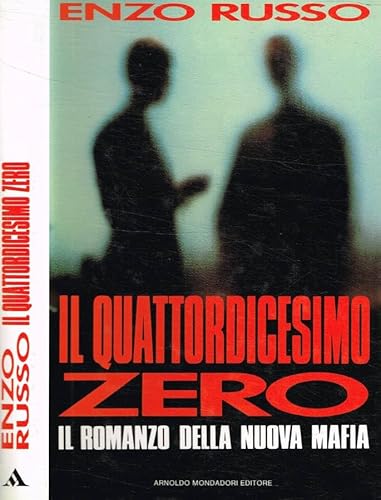 Beispielbild fr Il quattordicesimo zero. Il romanzo della nuova mafia (Omnibus italiani) zum Verkauf von medimops