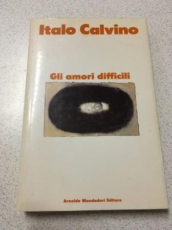 9788804335122: Gli amori difficili (I libri di Calvino. Trade paperback)