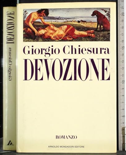 Devozione: Romanzo (Scrittori italiani) (Italian Edition) (9788804335658) by Chiesura, Giorgio
