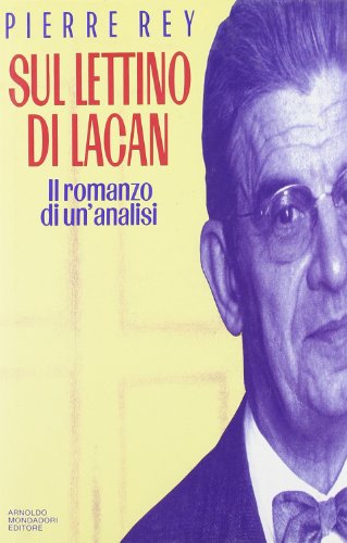 Sul Lettino Di Lacan: Il romanzo di un'analisi (9788804335795) by [???]