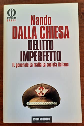 9788804335924: Delitto Imperfetto: Il Generale, La Mafia, La Societ Italiana